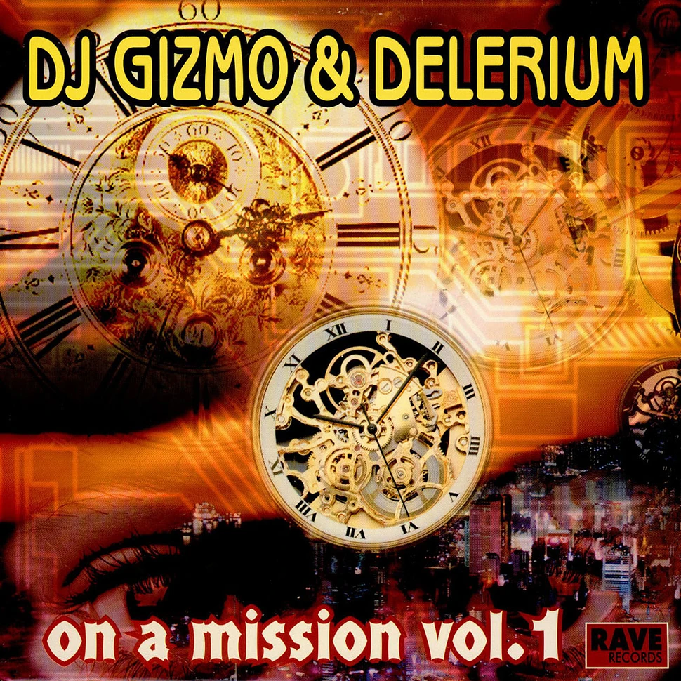 DJ Gizmo & DJ Delirium - On A Mission Vol. 1