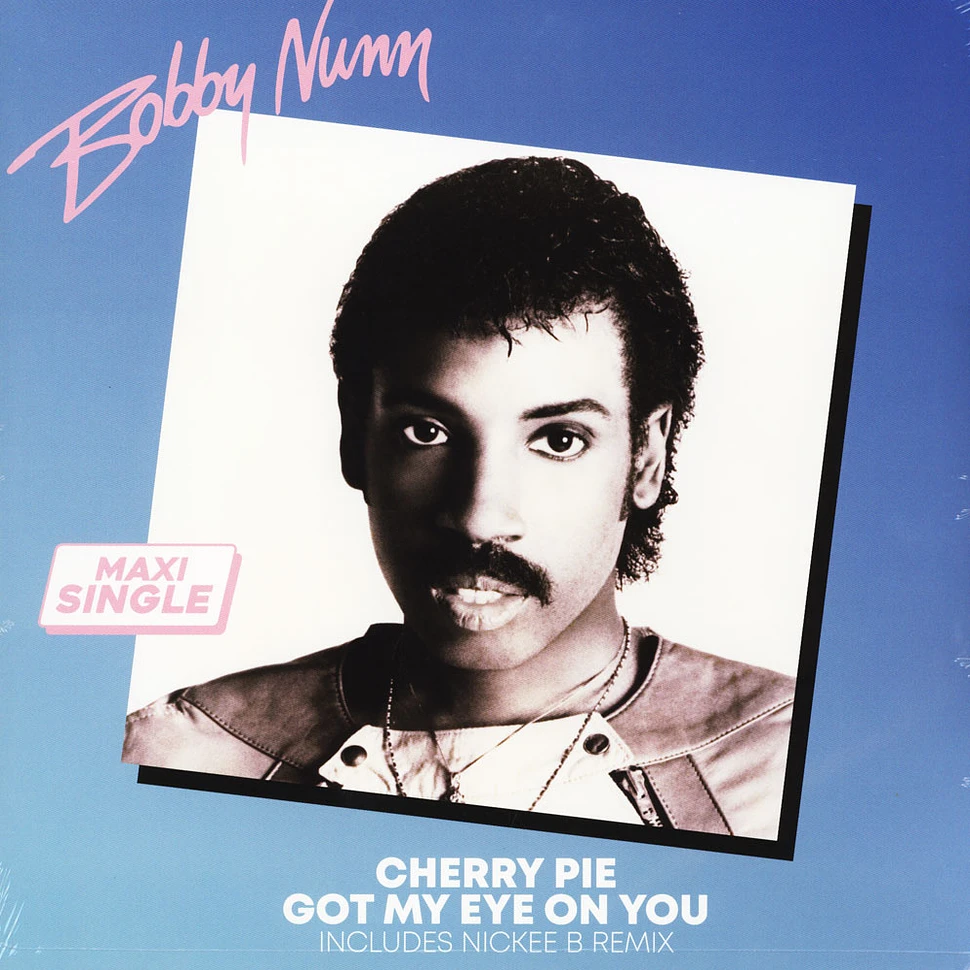 Bobby Nunn - Cherry Pie / Got My Eye On You
