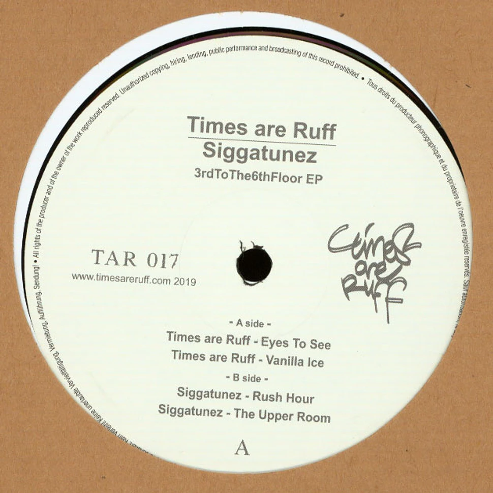 Times Are Ruff & Siggatunez - 3rdtothe6thfloor EP