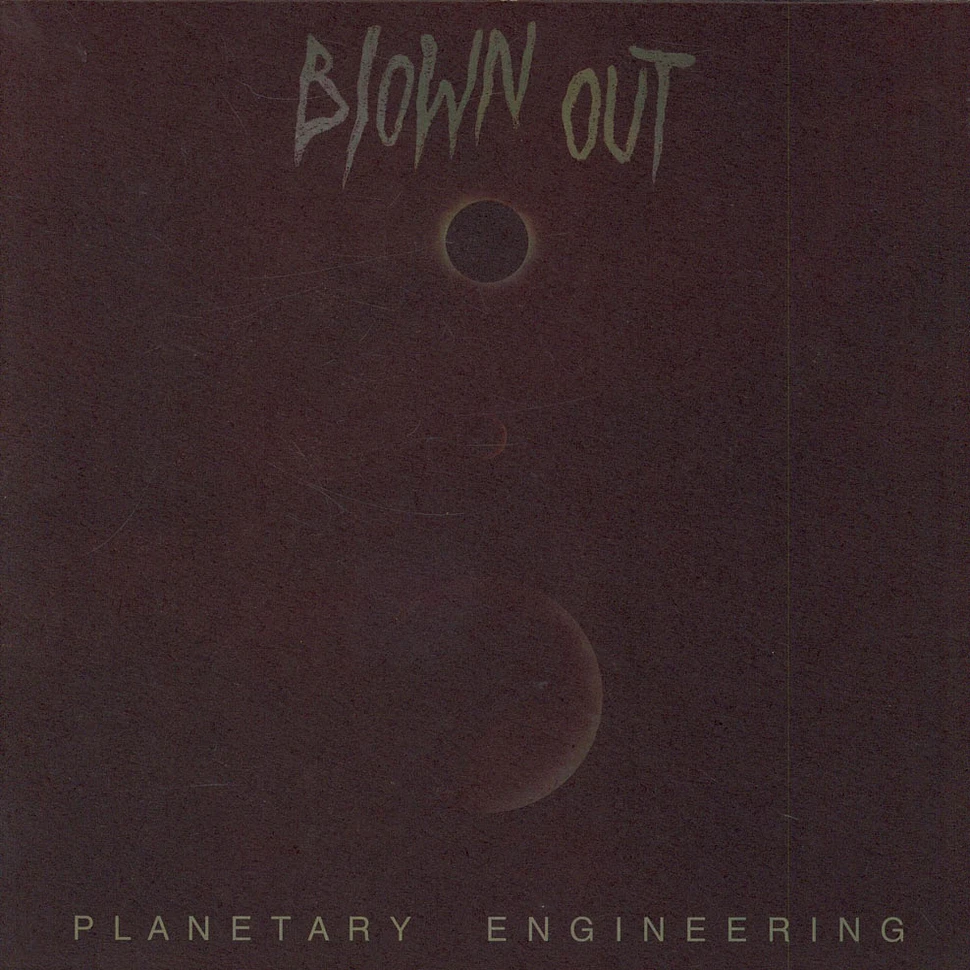 Blown Out - Planetary Engineering