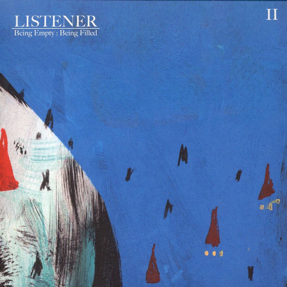 Listener - Being Empty : Being Filled - Volume 2