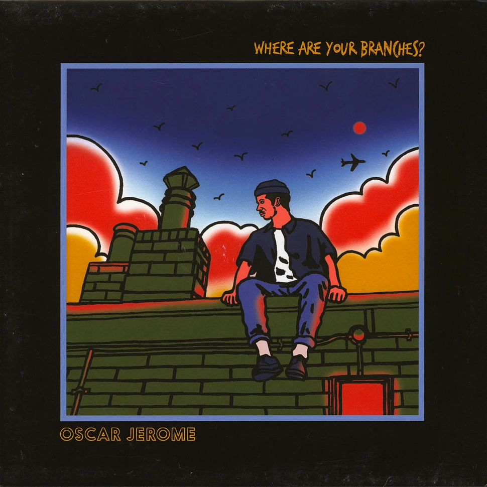 Oscar Jerome - Where Are Your Branches?