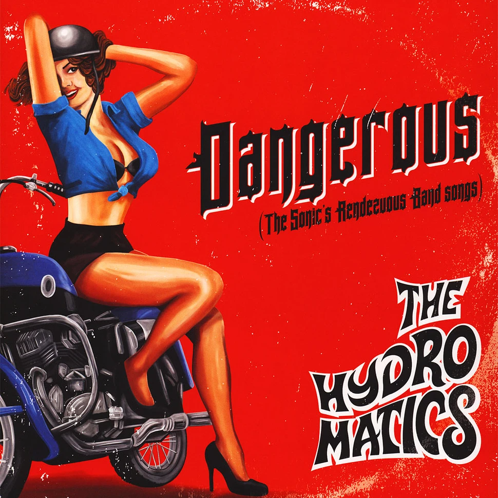 The Hydromatics - Dangerous (The Sonic's Rendezvous Band Songs)