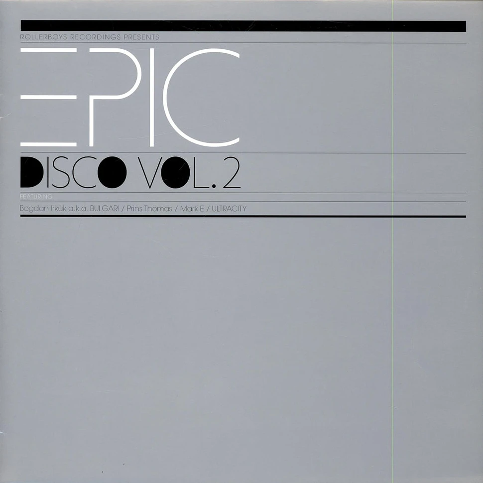 Bogdan Irkük a.k.a. Bulgari / Prins Thomas / Mark E / Ultracity - Epic Disco Vol. 2