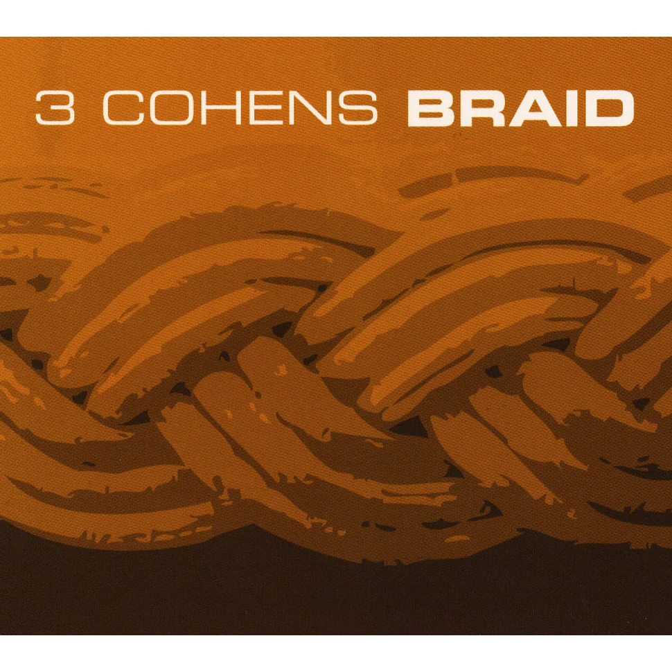 3 Cohens - Braid