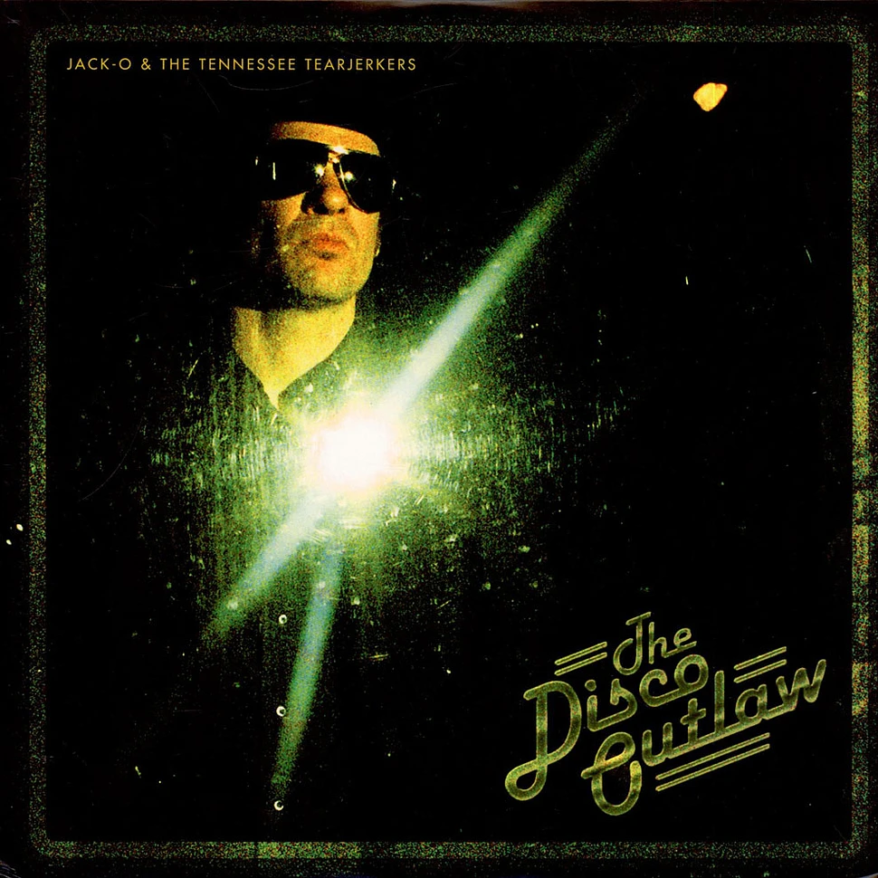 The Tennessee Tearjerkers - The Disco Outlaw