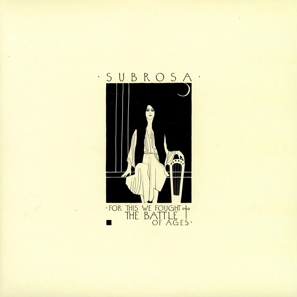 Subrosa - For This We Fought The Battle Of Ages