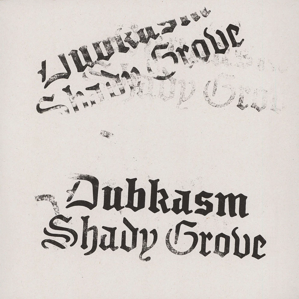 Dubkasm - Shady Grove