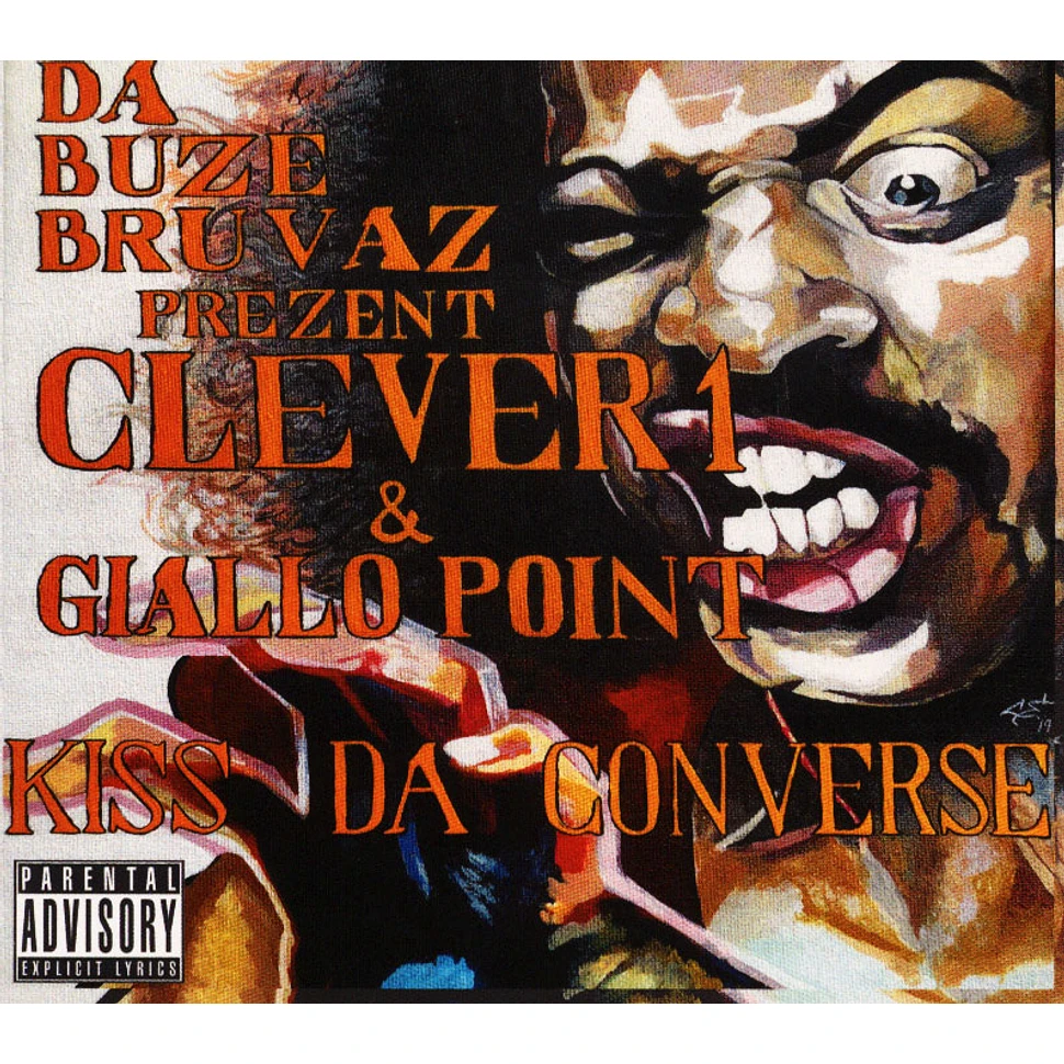 Clever 1 & Giallo Point (Da Buze Bruvaz) - Kiss Da Converse