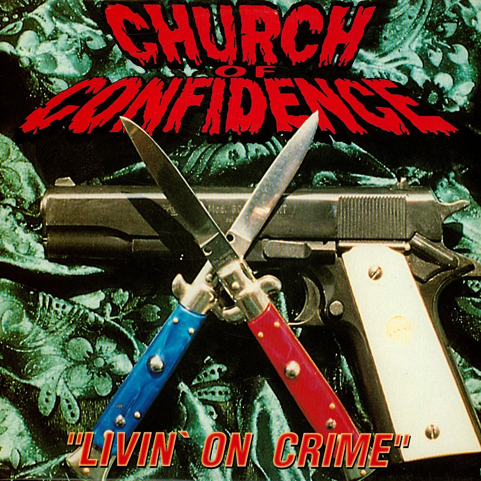 Church Of Confidence - Livin' On Crime