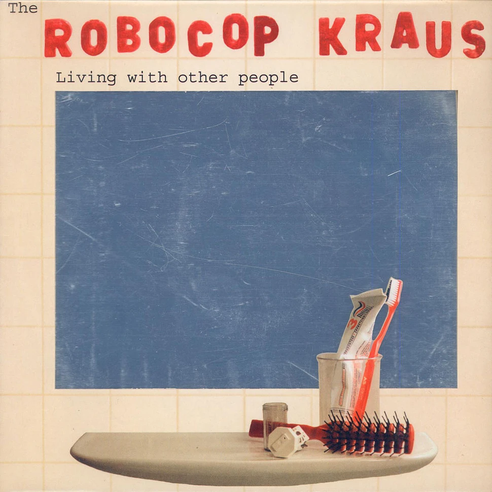 The Robocop Kraus - Living With Other People