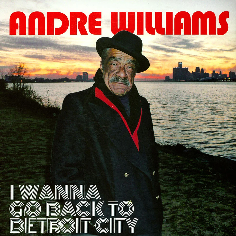 Andre Williams - I Wanna Go Back To Detroit City