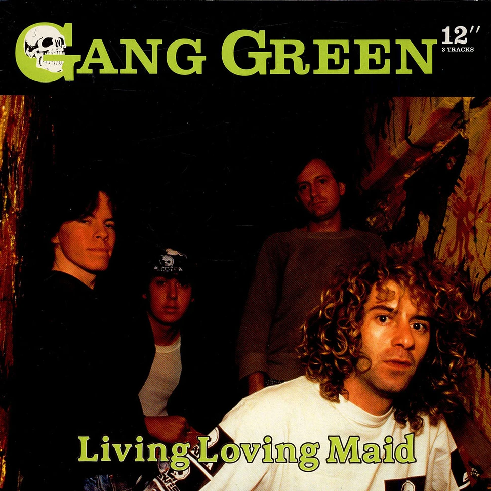 Gang Green - Living Loving Maid