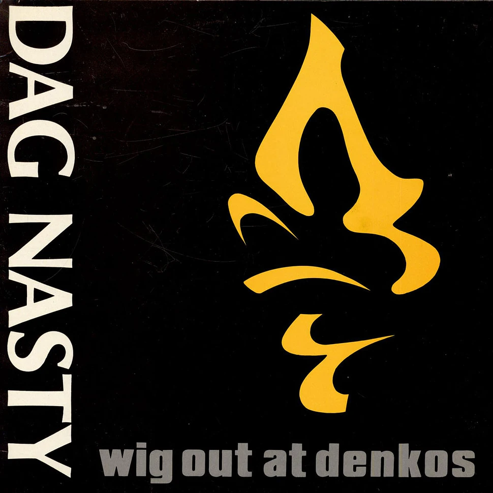 Dag Nasty - Wig Out At Denkos