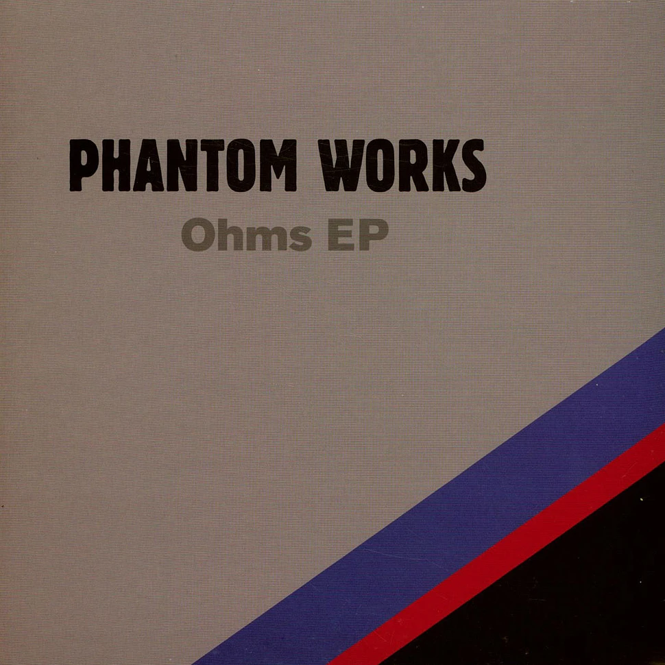 Phantom Works - Ohms EP