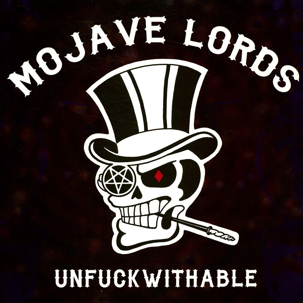 Mojave Lords - Unfuckwithable