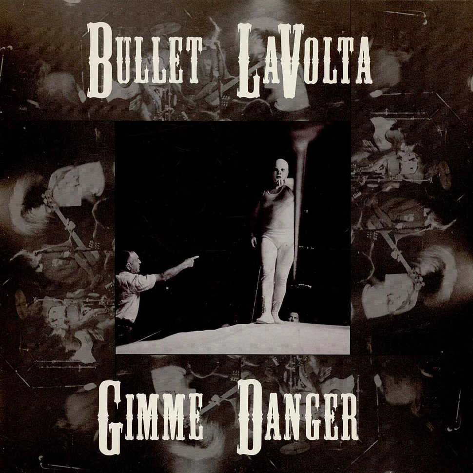 Bullet LaVolta - Gimme Danger