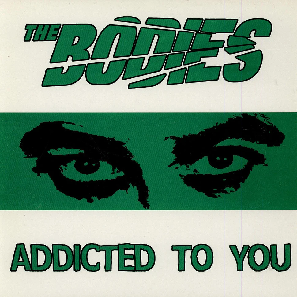 The Bodies - Addicted To You