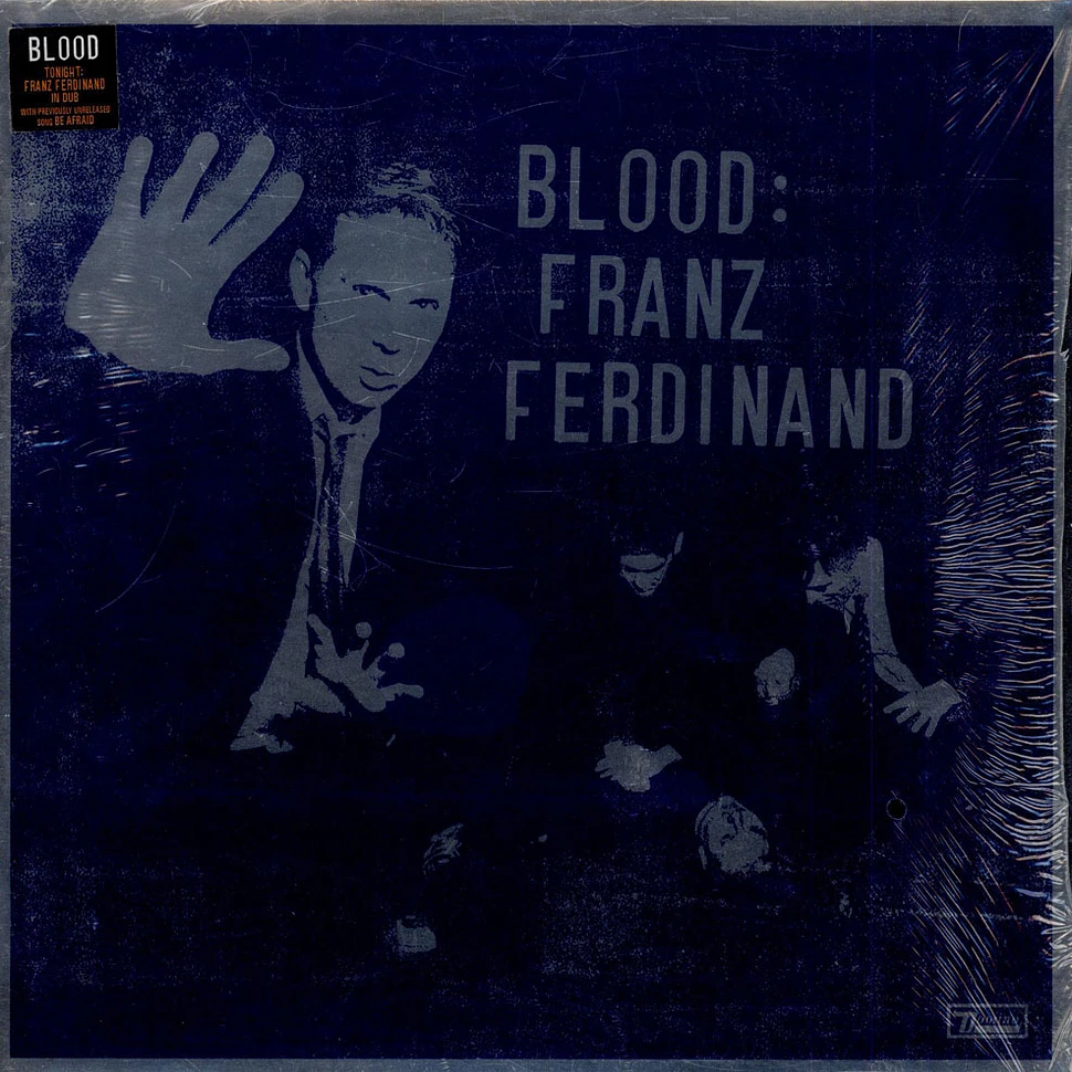 Franz Ferdinand - Blood: Franz Ferdinand