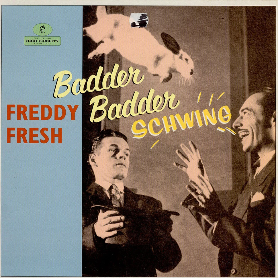 Freddy Fresh Featuring Fatboy Slim - Badder Badder Schwing