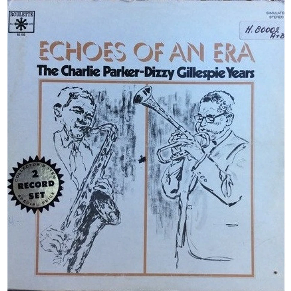 Charlie Parker, Dizzy Gillespie - The Charlie Parker - Dizzy Gillespie Years