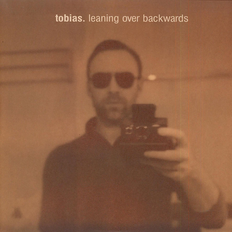 Tobias. - Leaning Over Backwards