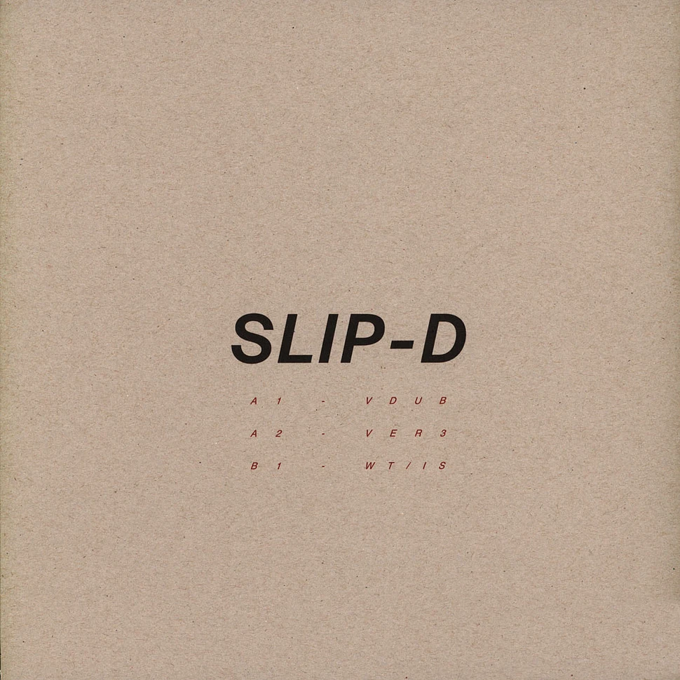 Slip D - Versions