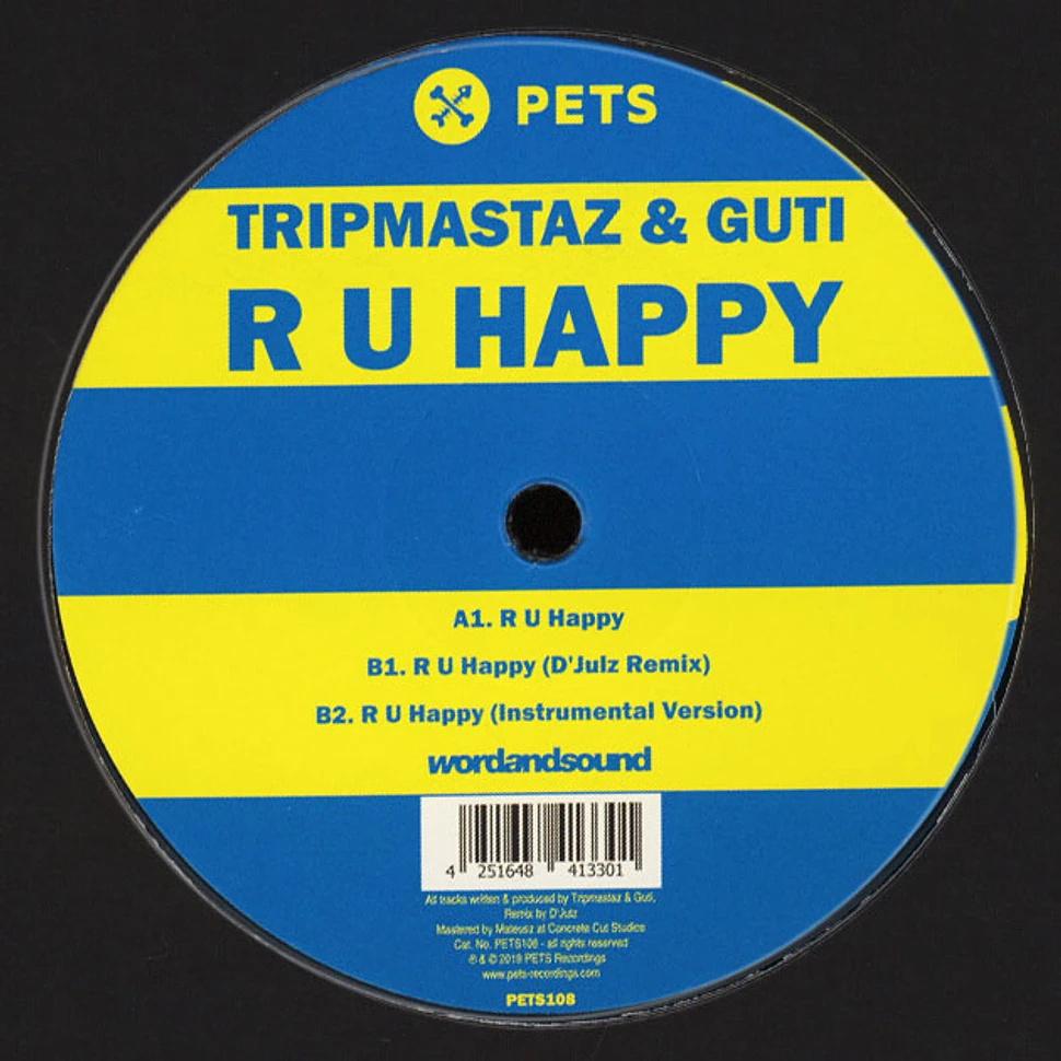 Tripmastaz & Guti - R U Happy D'Julz Remix