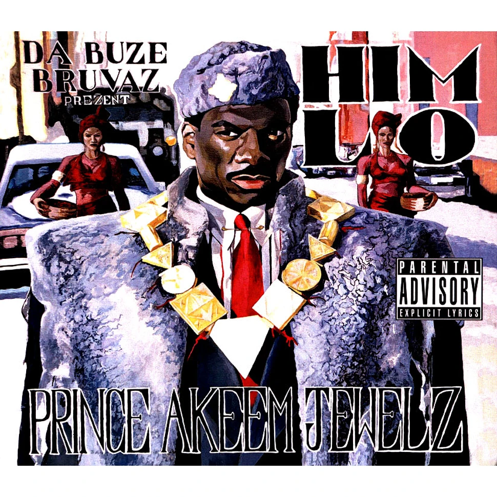 Him Lo (Da Buze Bruvaz) - Prince Akeem Jewelz