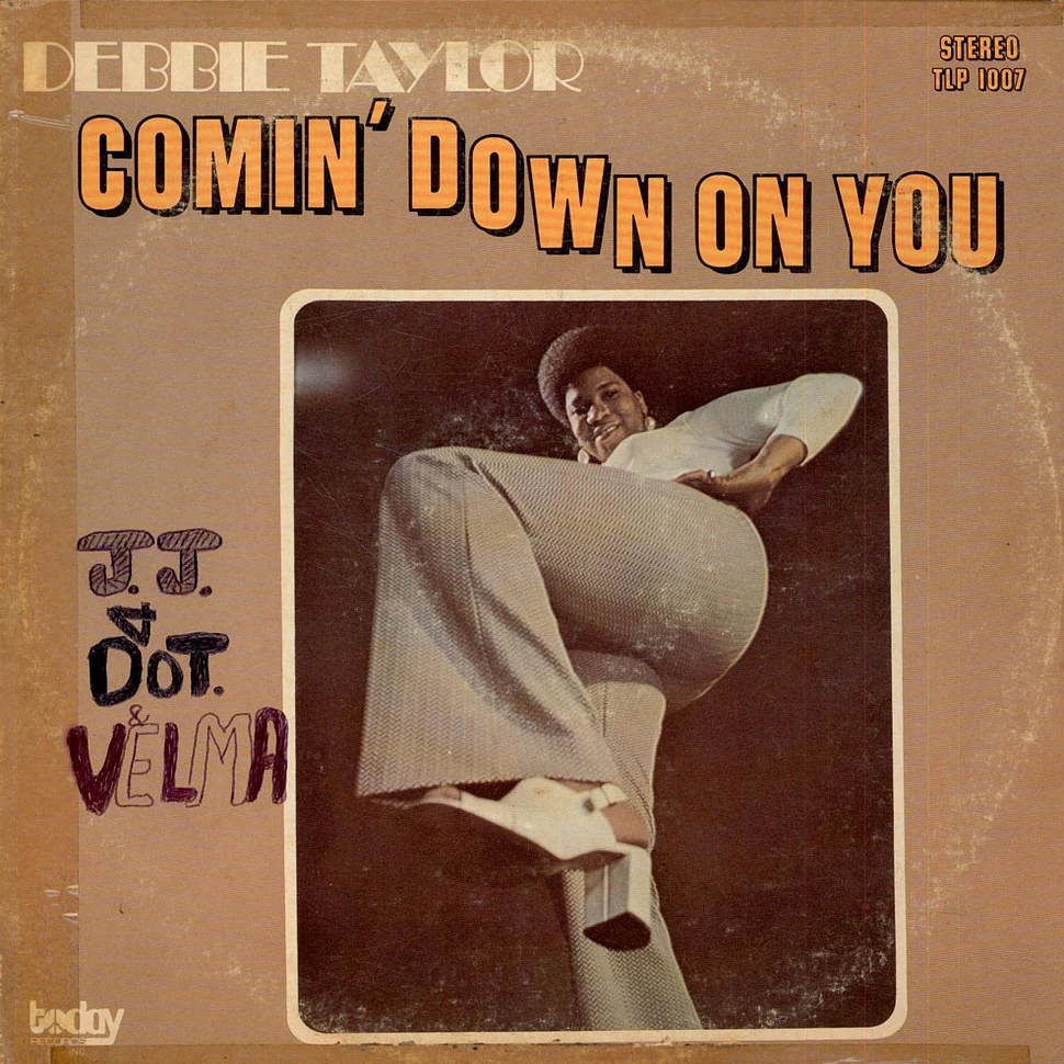 Debbie Taylor - Comin' Down On You