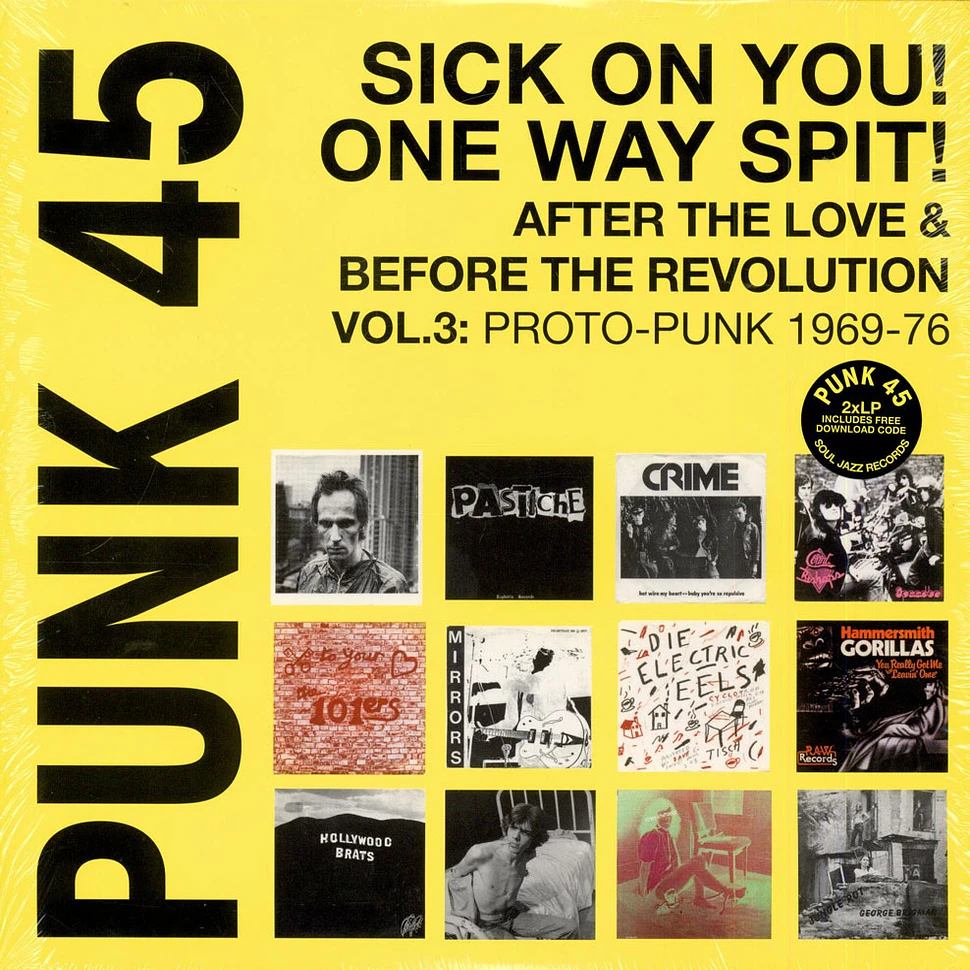 V.A. - Punk 45: Sick On You! One Way Spit! After The Love & Before The Revolution - Proto-Punk 1969-76 Vol. 3