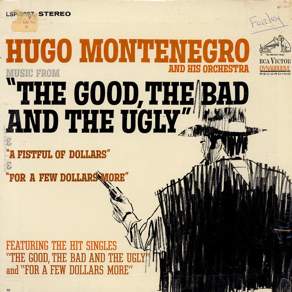 Hugo Montenegro And His Orchestra - Music From "The Good, The Bad And The Ugly" & "A Fistful Of Dollars" & "For A Few Dollars More"