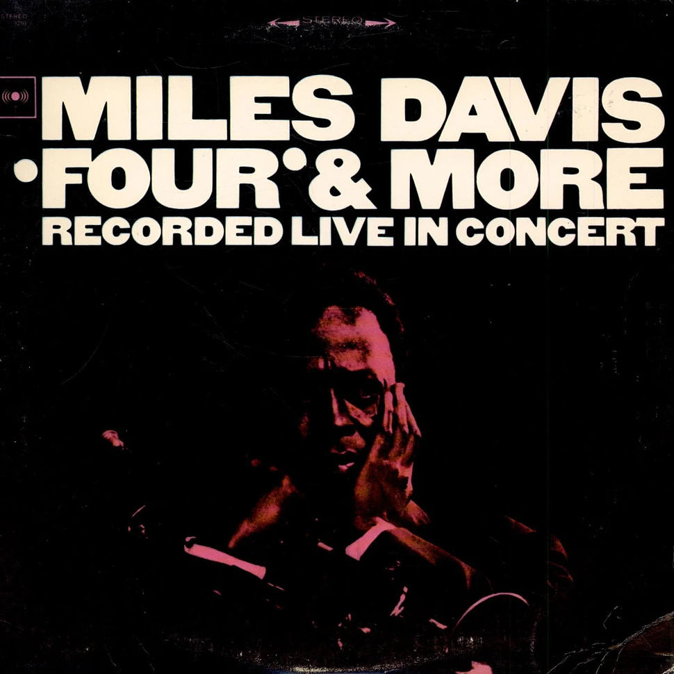 Miles Davis - 'Four' & More - Recorded Live In Concert