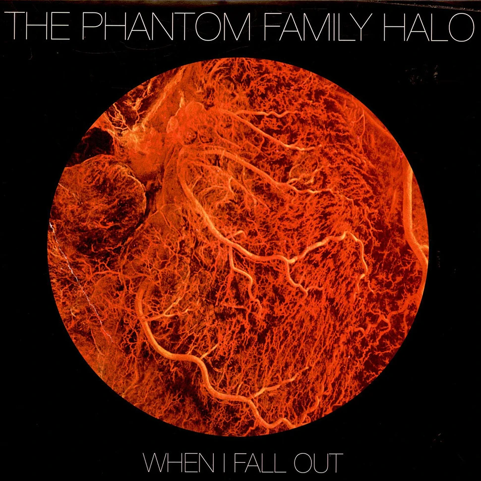 The Phantom Family Halo - When I Fall Out