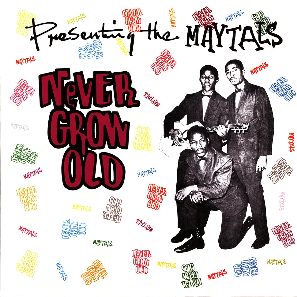 The Maytals - Never Grow Old