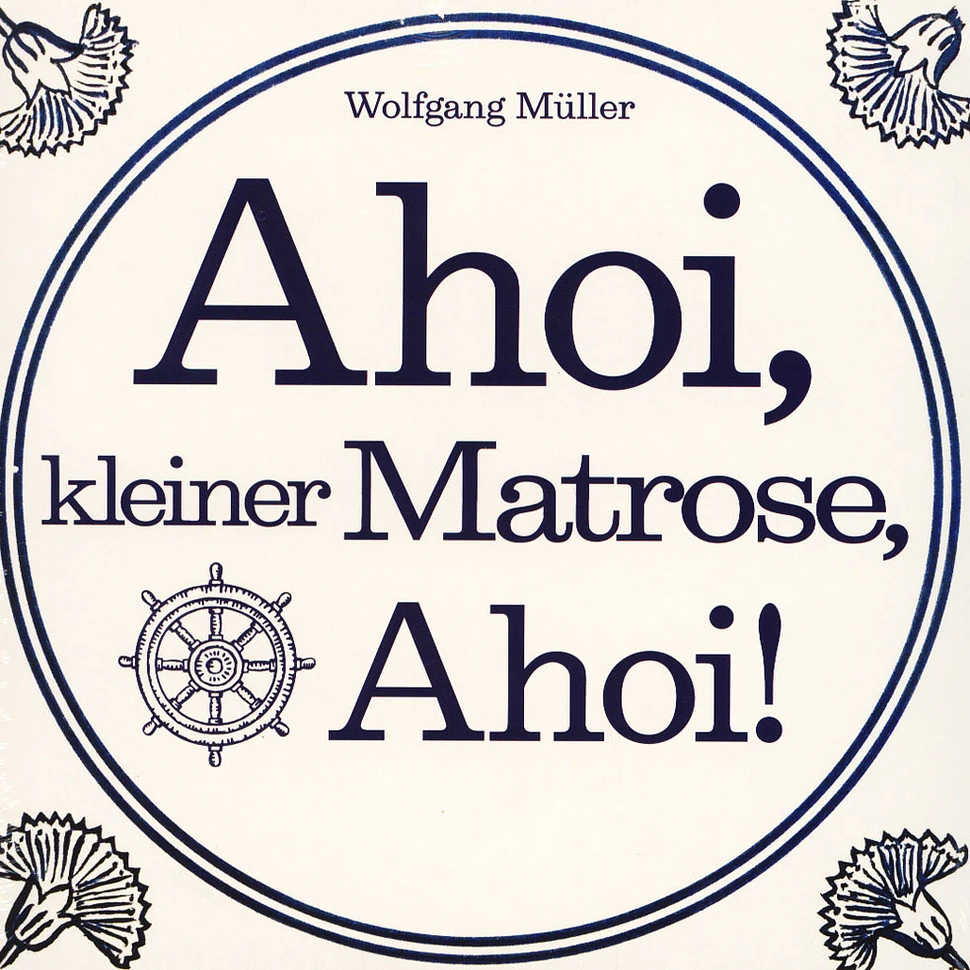 Wolfgang Müller - Ahoi, Kleiner Matrose, Ahoi