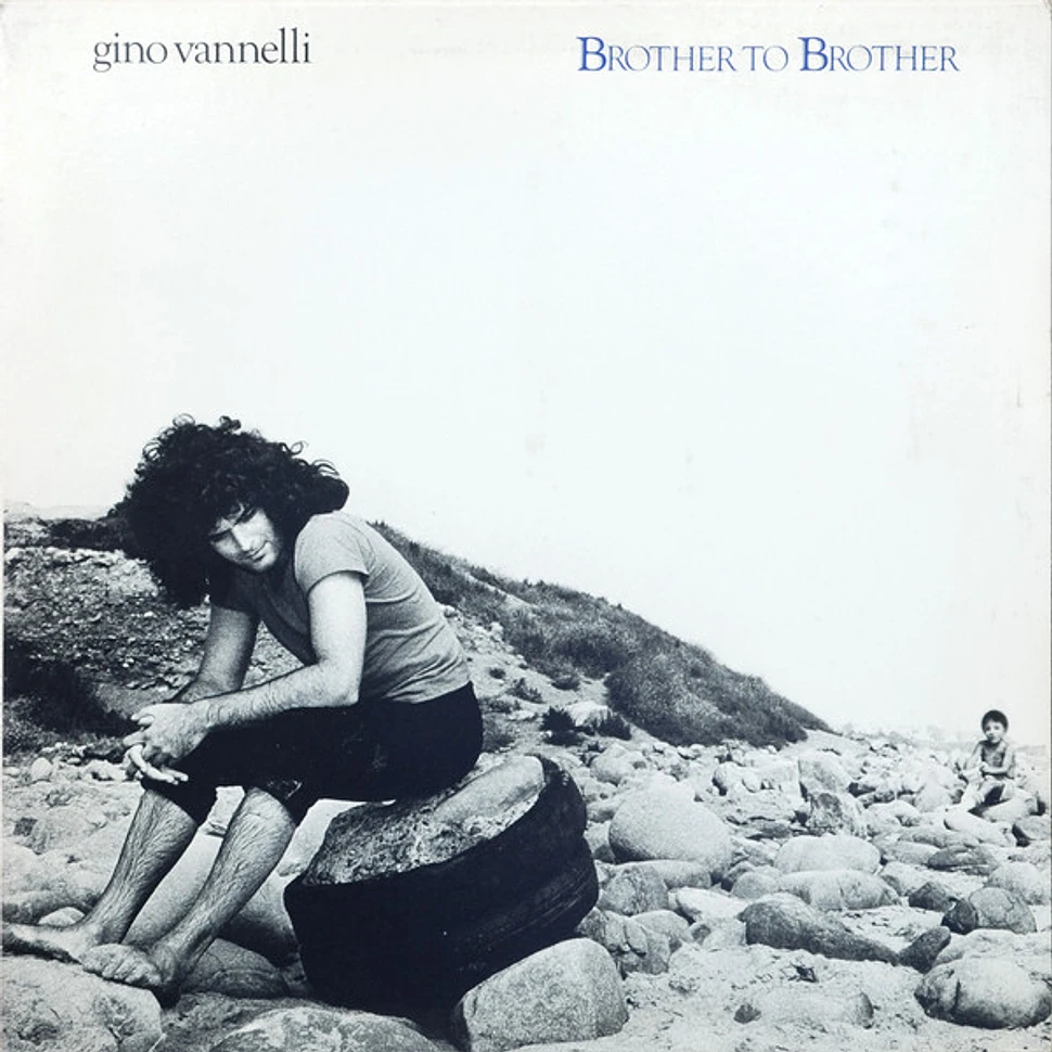 Gino Vannelli - Brother To Brother