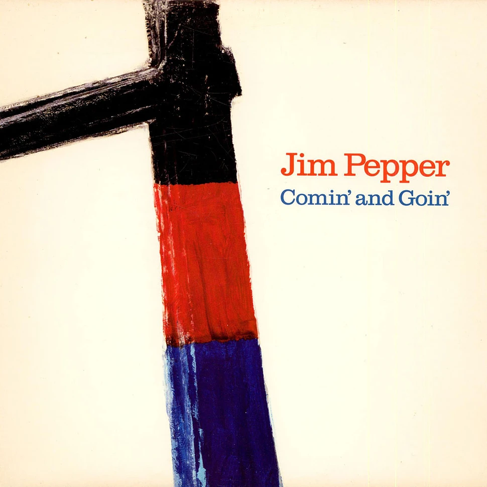 Jim Pepper - Comin' And Goin'