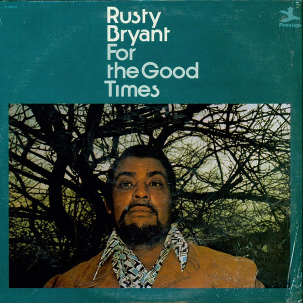 Rusty Bryant - For The Good Times