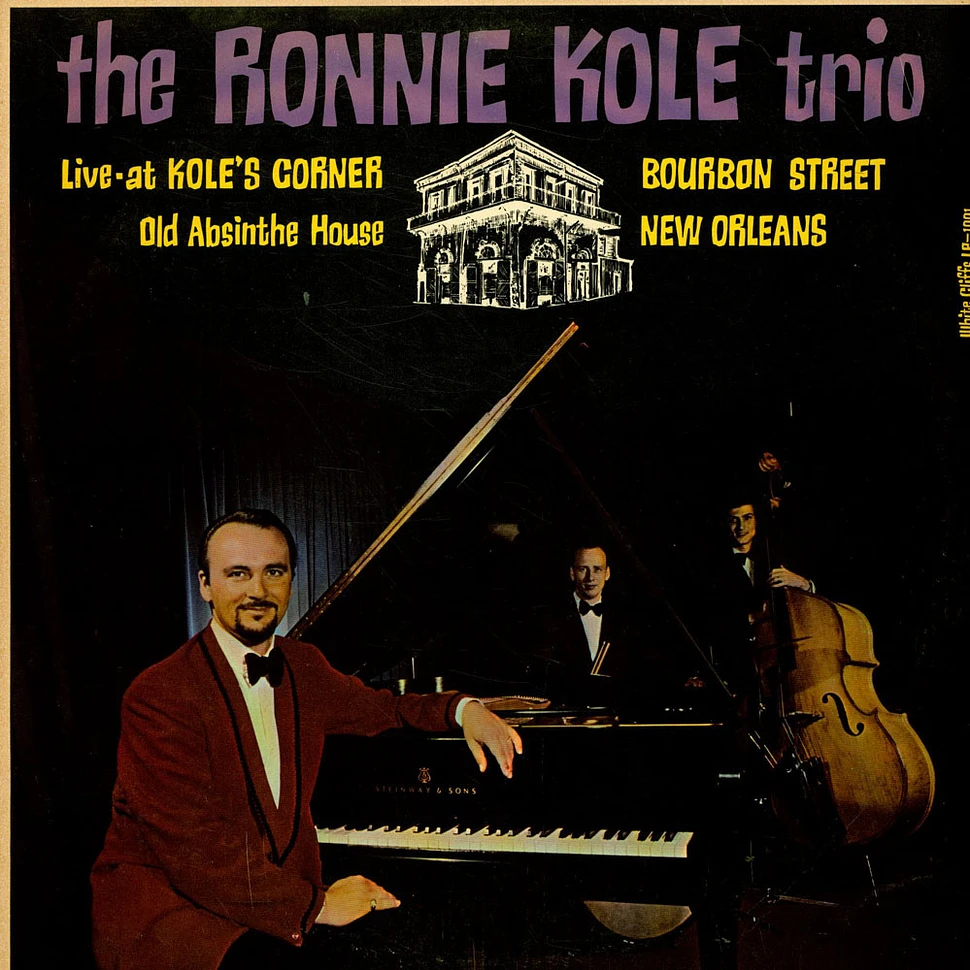 Ronnie Kole Trio - Live At Kole's Corner Old Absinthe House Bourbon Street New Orleans