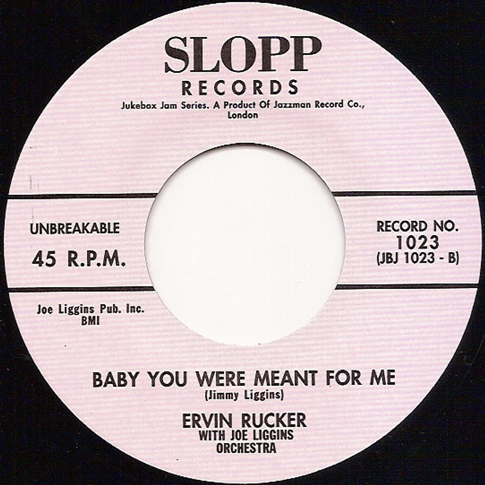 Ervin Rucker And The Blues Night Hawks Orchestra With Joe Liggins Orchestra - Done Done The Slop / Baby You Were Meant For Me