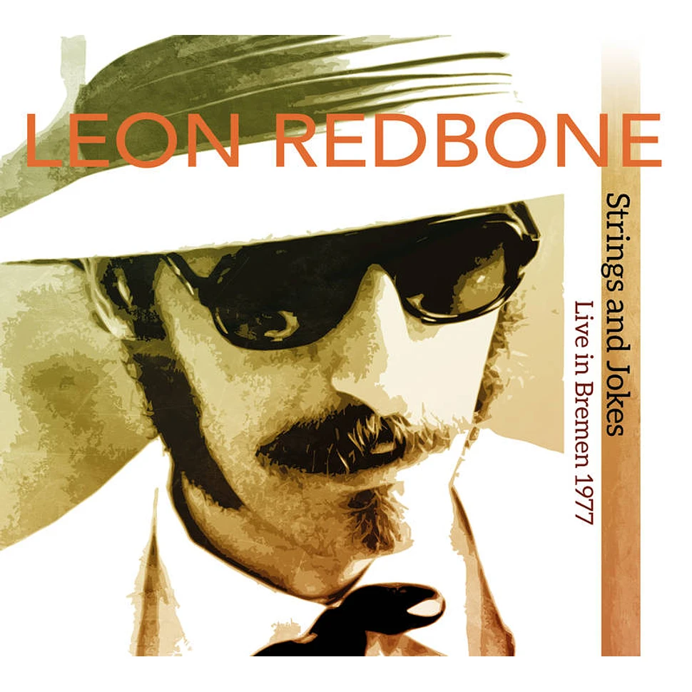 Leon Redbone - Strings And Jokes, Live In Bremen 1977 Black Friday Record Store Day 2019 Edition