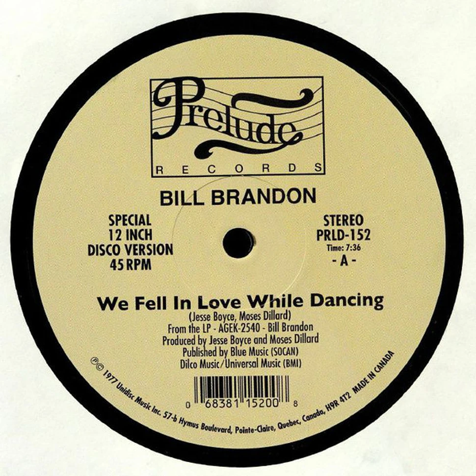 Bill Brandon, Lorraine Johnson - We Fell In Love While Dancing / The More I Get, The More I Want