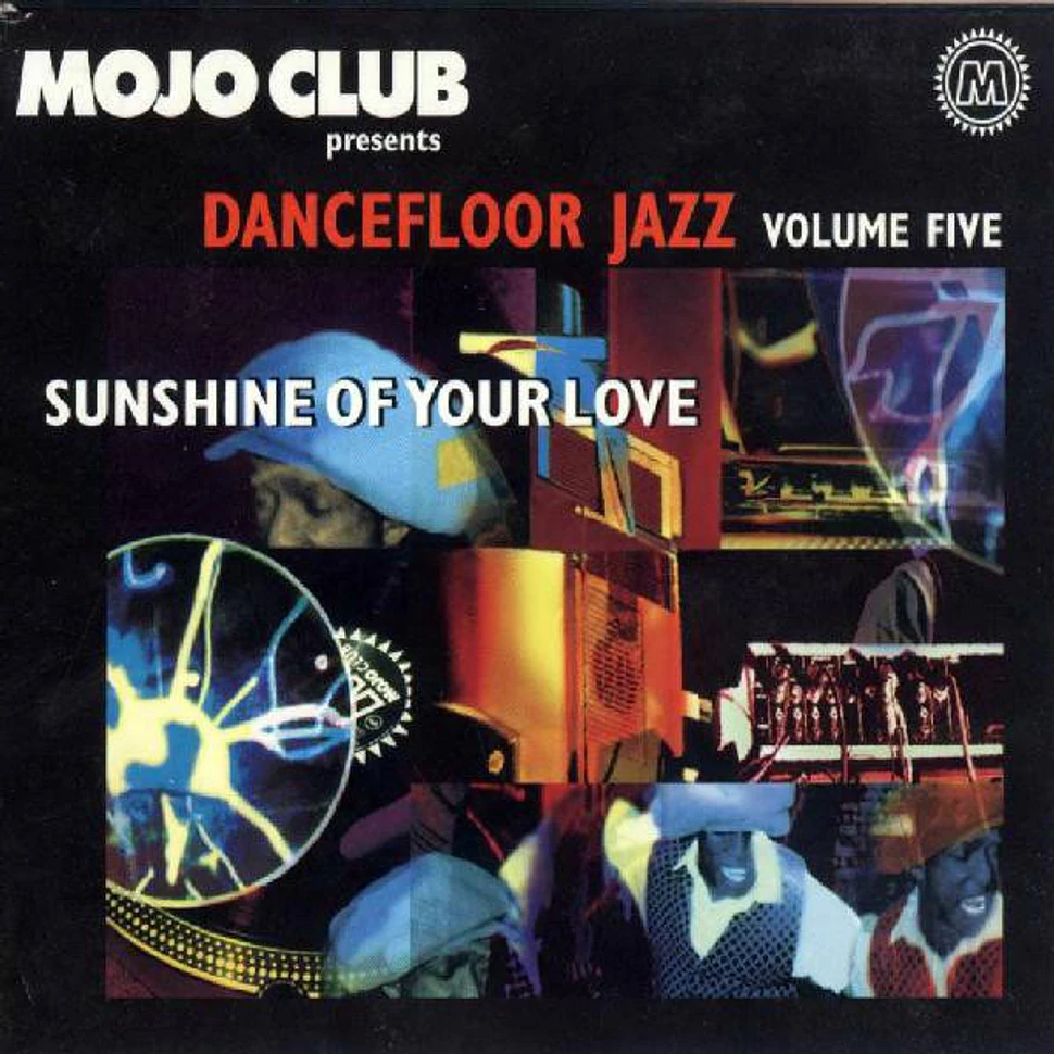 V.A. - Mojo Club Presents Dancefloor Jazz Volume Five (Sunshine Of Your Love)