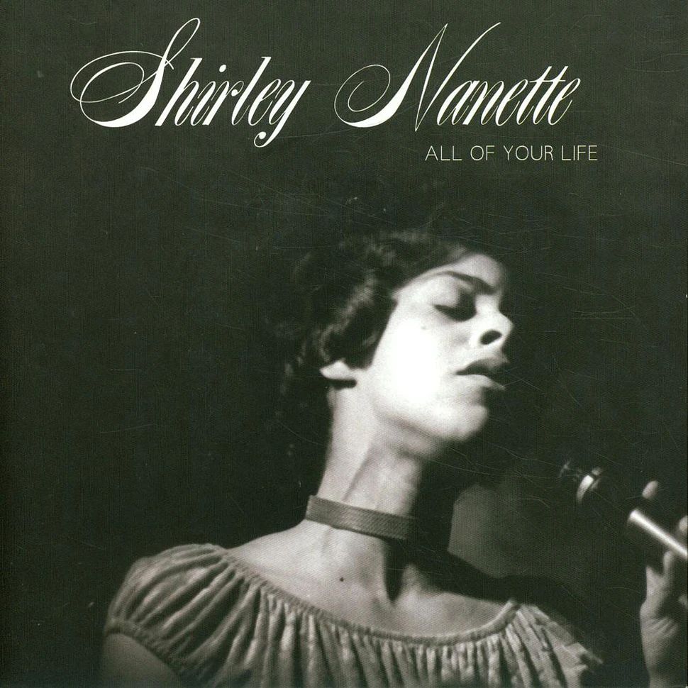Shirley Nanette - All Of Your Life