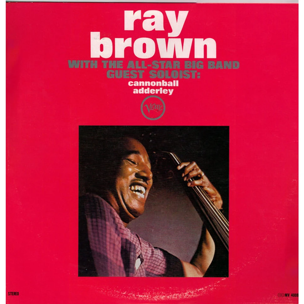 Ray Brown All-Star Big Band Guest Soloist: Cannonball Adderley - Ray Brown With The All-Star Big Band - Guest Soloist: Cannonball Adderley