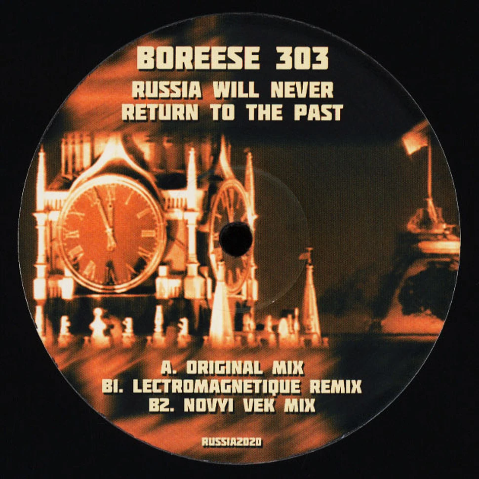 Boreese 303 - Russia Will Never Return To The Past