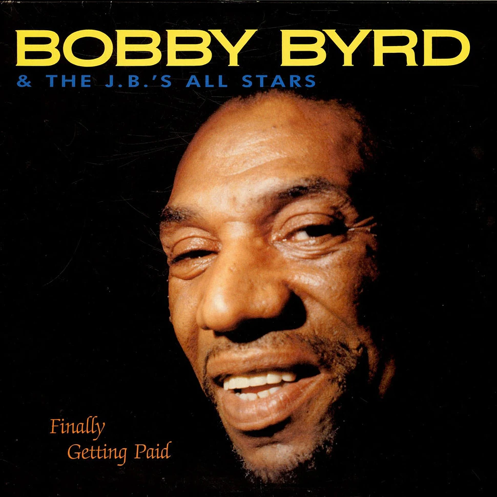 Bobby Byrd & The J.B.'s All Stars - Finally Getting Paid