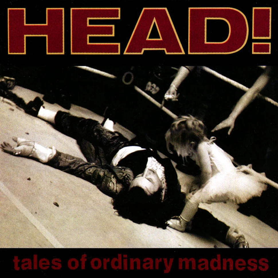 HEAD - Tales Of Ordinary Madness
