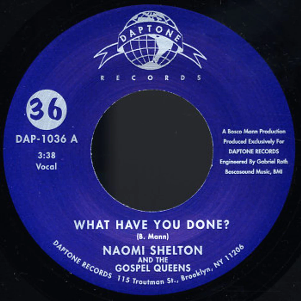 Naomi Shelton And The Gospel Queens - What Have You Done?